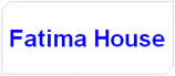 Fatima House
