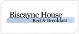 Biscayne House Bed and Breakfast