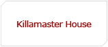 Killamaster House