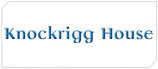 Knockrigg House