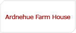 Ardnehue Farm House