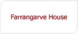 Farrangarve House