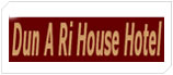 Dun A Ri House Hotel