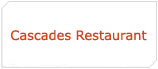 Cascades Restaurant