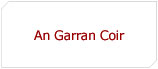 An Garran Coir
