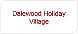 Dalewood Holiday Village
