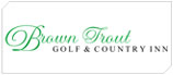 Brown Trout Golf & Country Inn