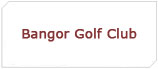 Bangor Golf Club
