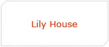Lily House