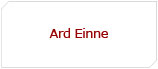 Ard Einne