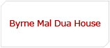 Byrne Mal Dua House