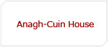 Anagh-Cuin House
