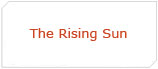 The Rising Sun