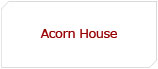 Acorn House