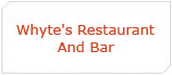 Whyte's Restaurant And Bar