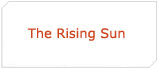 The Rising Sun