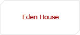 Eden House