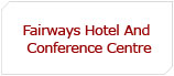 Fairways Hotel And Conference Centre