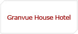 Granvue House Hotel