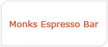 Monks Espresso Bar