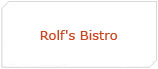 Rolf's Bistro