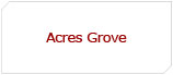 Acres Grove