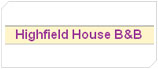 Highfield House