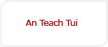 An Teach Tui