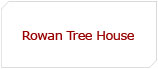 Rowan Tree House